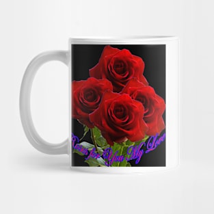 Roses for You My Love ! Mug
